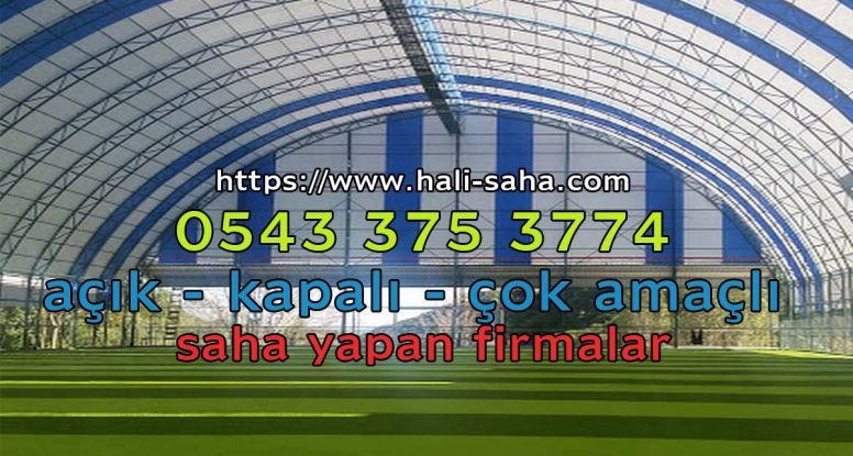 kapalı halı saha yapan firmalar