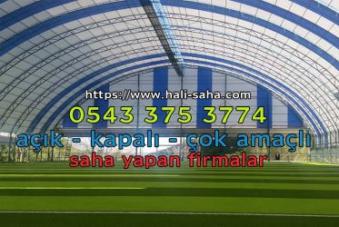 halı saha çadırı kapalı halı saha yapan firmalar
